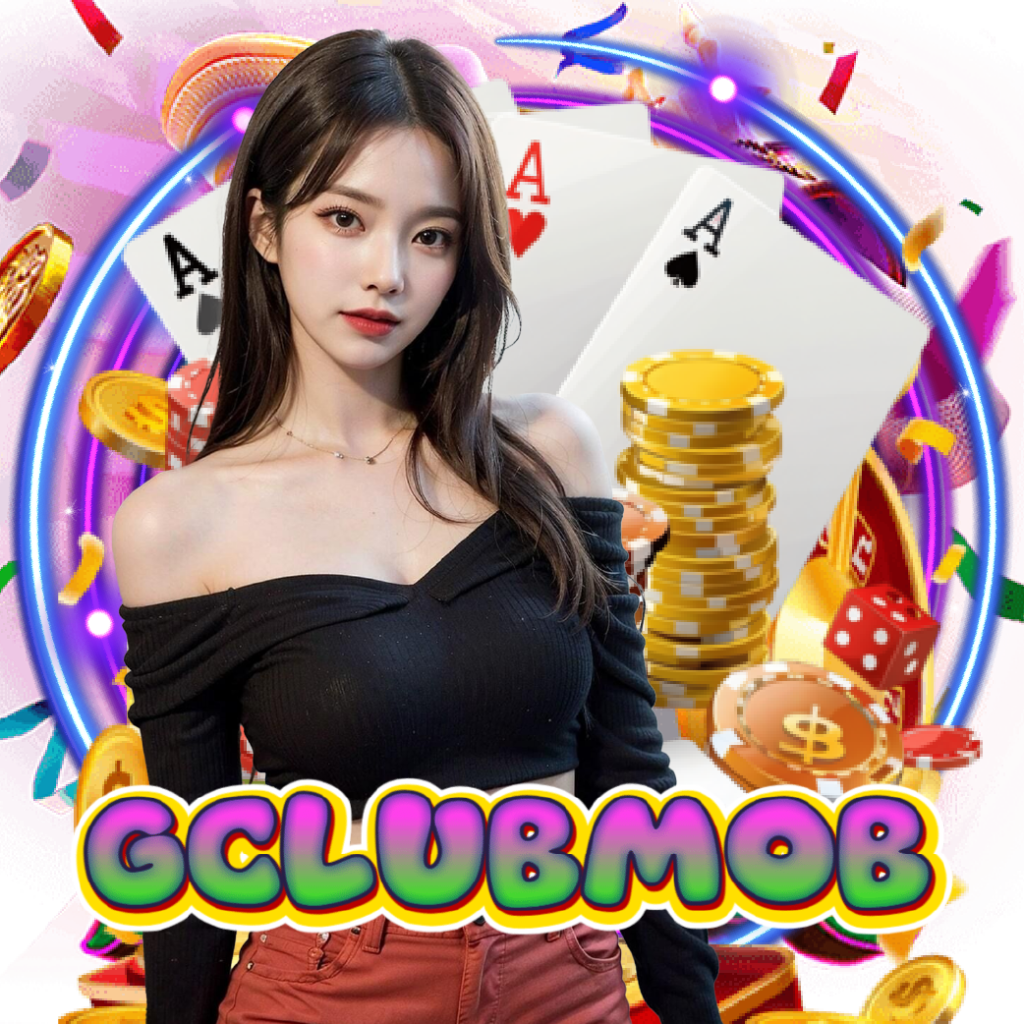 gclubmob ฝากถอนออโต้