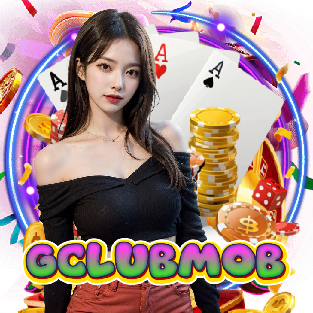 gclubmob ฝากถอนออโต้